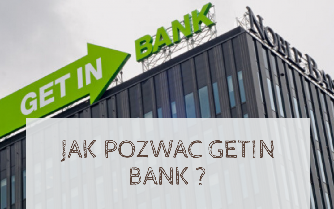Jak frankowicze z GETIN BANK mogą złożyć pozew za kredyt we frankach?